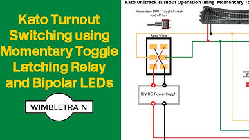 Kato Turnout Switching using Momentary Toggle Switch, Latching Relay and Bipolar LEDs