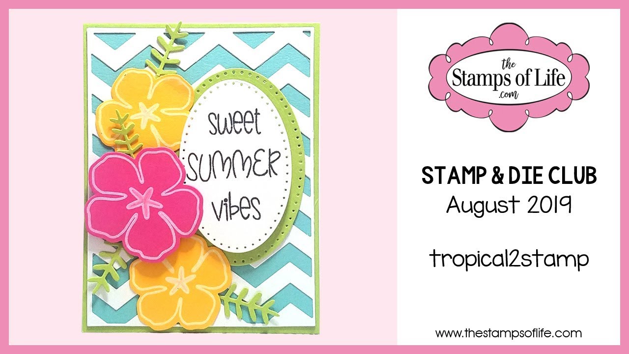 The Stamps of Life Monthly Stamp & Die Club tropical2stamp August