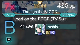[10.44⭐Live] rushia1 | KISIDA KYODAN - Blood on the EDGE [Through the BLOOD]  HDDT 91.46% {7❌}