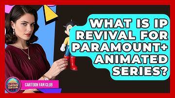 What Is IP Revival For Paramount+ Animated Series? - Cartoon Fan Club