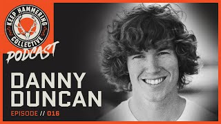 Danny Duncan - How He Made $150,000,000  | Keep Hammering | Episode 016
