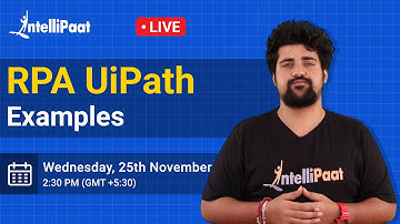 RPA UiPath | UiPath Examples | UiPath Automation Examples | Intellipaat