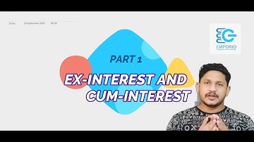 EX-INTEREST AND CUM-INTEREST (PART 1)