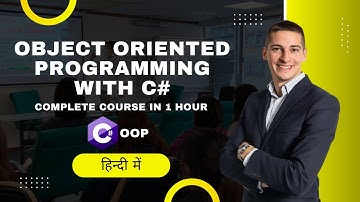 Object Oriented Programming with C# in Hindi (हिंदी) : Full OOP Course for beginners in 1 Hour