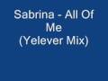 Sabrina - All Of Me (Yelever Mix)