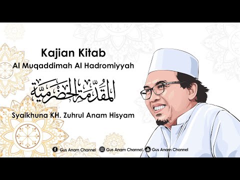 #46 Al Muqaddimah Al Hadromiyyah // 1445 H // KH. Zuhrul Anam Hisyam #46 Al Muqaddimah Al Hadromiyyah // 1445 H // KH. Zuhrul Anam Hisyam