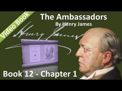Book 12 - Chapter 1 - The Ambassadors by Henry James