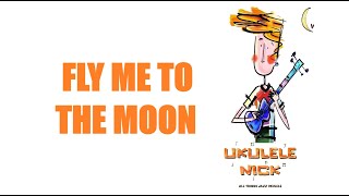 Ukulele Nick: Fly Me To The Moon - Frank Sinatra