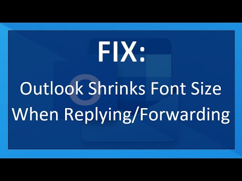 SOLVED: Outlook Shrinks Font Size When Replying or Forwarding