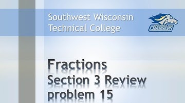 Math Review - Fractions Chapter Section 3 Review 15.)  "Solve word problems involving fractions".