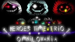 Heroes time trio Omnilovania Preview 3 (Reupload) (Dust!FellSans110_YT)