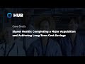 M&A Case Study: How HUB International Helped Signet Health Complete a Major Acquisition