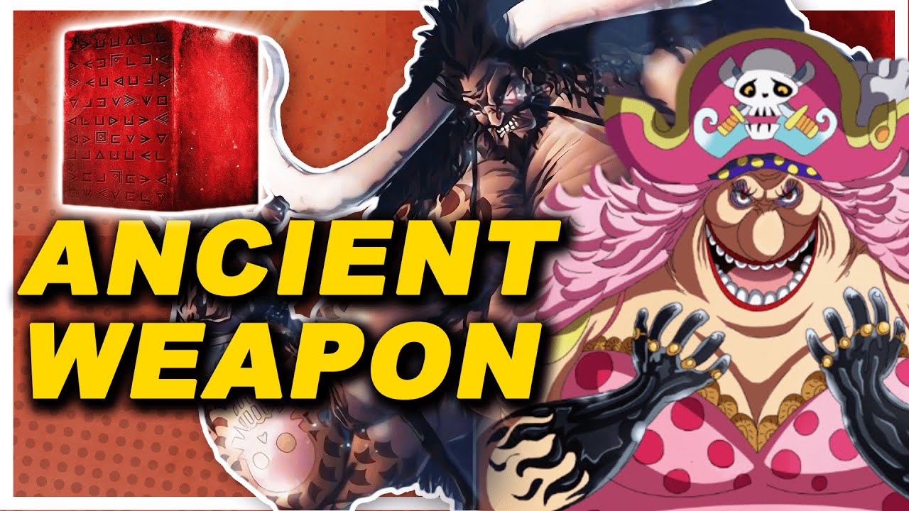 Kaido And Big Moms' First Ancient Weapon YouTube