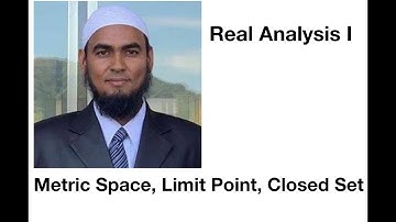 Real Analysis I | Metric Space | Limit Point | Derived Set | Closed Set | Isolated Point |