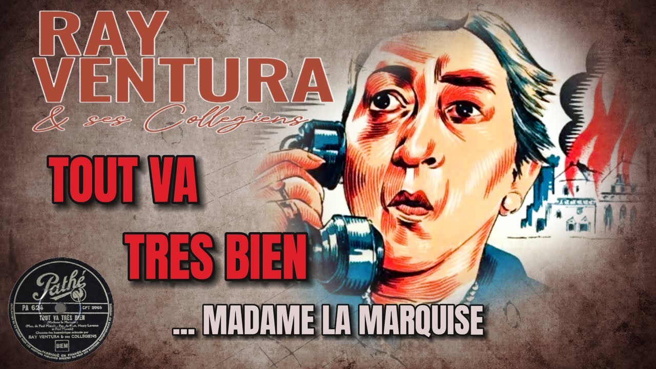 Ray Ventura - Tout va très bien, madame la Marquise(1935) - YouTube