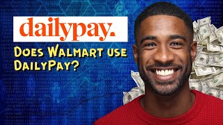 Does Walmart use DailyPay