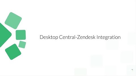 How to integrate ZenDesk with Endpoint Central