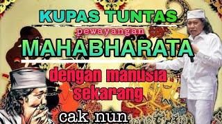 KUPAS TUNTAS PEWAYANGAN MAHABHARATA - CAK NUN