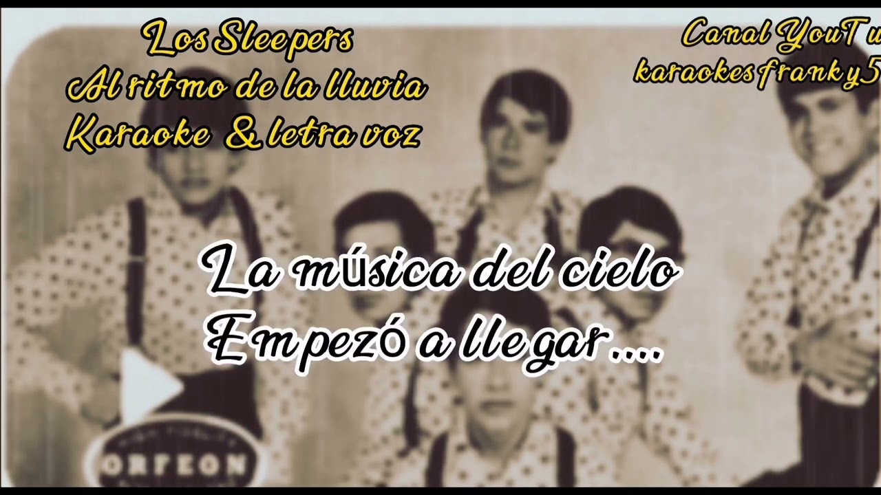 LOS SLEEPERS, AL RITMO DE LA LLUVIA, KARAOKE & LETRA VOZ - YouTube