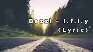 Download lagu I. F. L. Y - BAZZI (LYRIC)