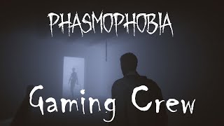 Lov duchů/gaming Crew Phasmophobia