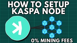 How To Setup a Kaspa Node - Solo Mining With 0% Fees