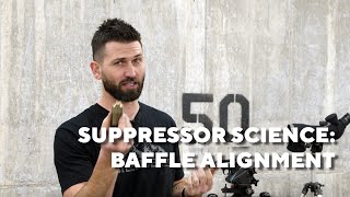 Suppressor Science: Baffle Alignment