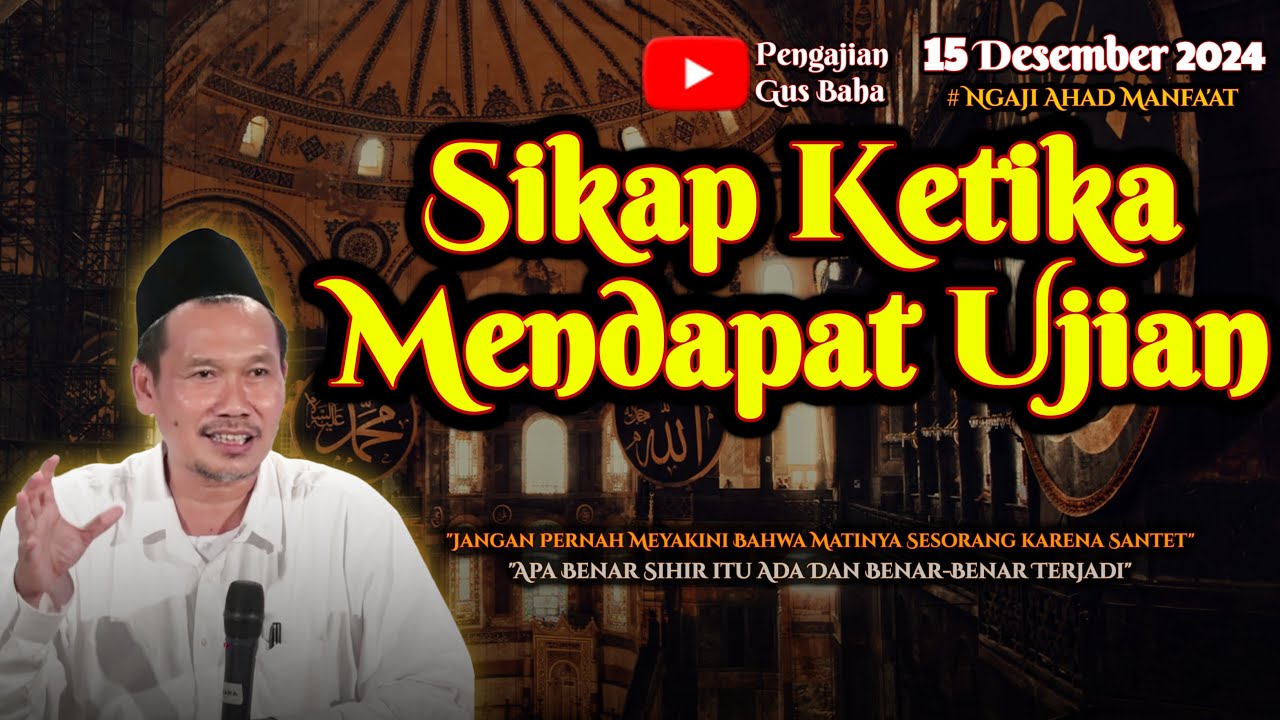 Sikap Tepat Ketika Mendapat Ujian | Gus Baha Terbaru