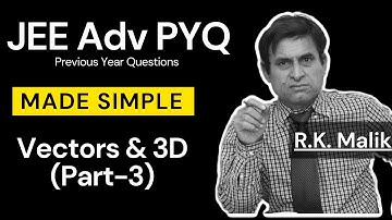 JEE Advanced Previous Year Solutions : Vector 3D (Part 3)