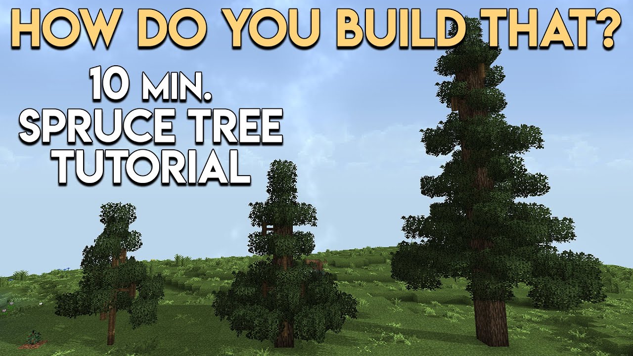 How To Build A Spruce Tree Tutorial | 10 Minute Spruce Tree Tutorial -  Youtube