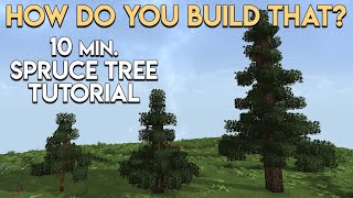How to Build A Spruce Tree Tutorial | 10 Minute Spruce Tree Tutorial