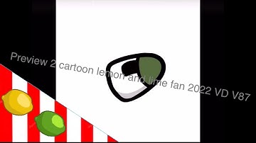Preview 2 cartoon lemon and lime fan 2022 VD stuff V87