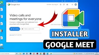 Comment télécharger et installer Google Meet sur pc - installer Google Meet sur PC et ordinateur