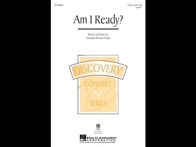Am I Ready? (2-Part Choir) - Words and Music by Suzanne Sherman Propp