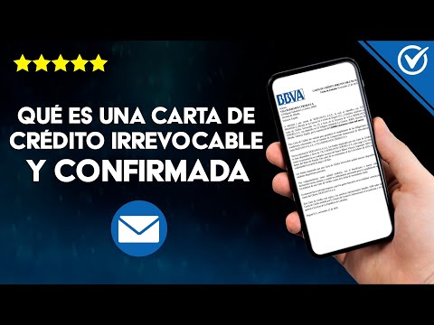 ¿Qué es una Carta de Crédito Irrevocable y Confirmada y sus Características?