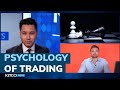 The psychology of trading; why some succeed where others fail