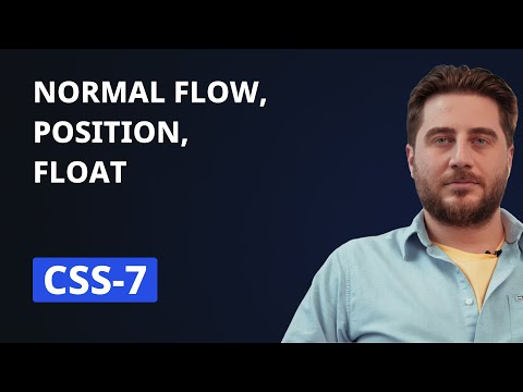 CSS-7 | Normal flow, Position, Float