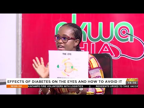 Effects Of Diabetes On The Eyes and How To Avoid It - Nkwa Hia on Adom TV (21-1-23)