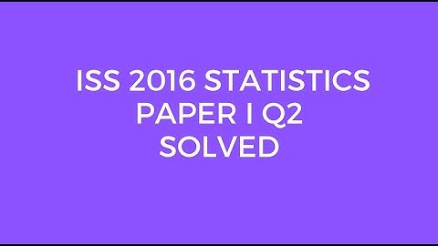 Indian Statistical Service (ISS) 2016 Statistics Paper I Set A Q2 Solved (Bernoulli Distribution)