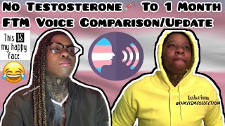 FTM NO-T to 1 MONTH ON TESTOSTERONE VOICE COMPARISON TIMELINE