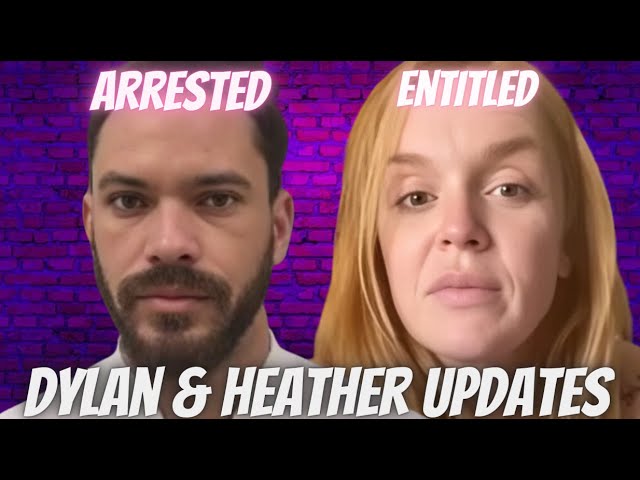 Dylan ARRESTED u0026 Update on Heather- Next level begging, Change.org petition, u0026 more #loveafterlockup class=