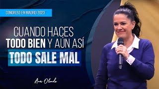 Cuando Haces Todo Bien y Aun así Todo Sale Mal  Ana Olondo | Congreso Madrid