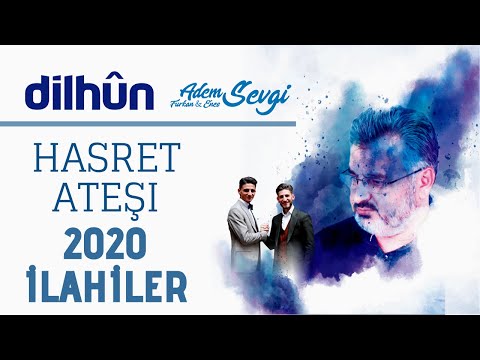 Adem Sevgi - Hasret Ateşi | 2020 En Güzel İlahiler 📌#dilhun