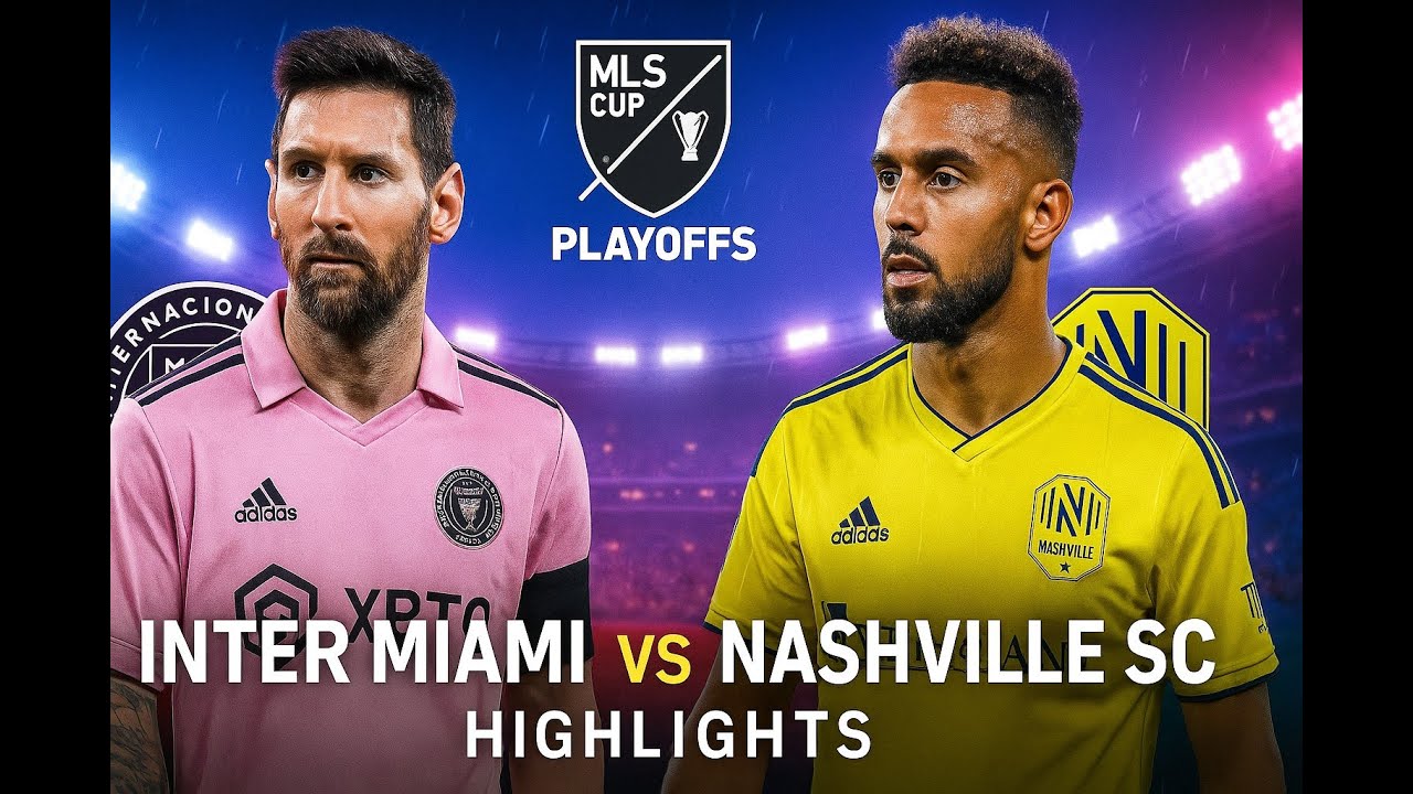 Inter Miami vs Nashville SC | MLS Cup Playoffs HIGHLIGHTS ⚽🔥 - YouTube