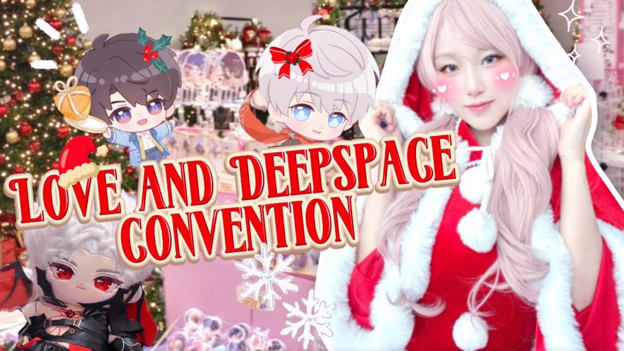 ⋆⁺₊❅ Love and Deepspace Convention!! 恋与深空 || Artist Alley, LADs Cosplay, Glint Photobooth, Cupsleeve