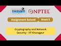 Cryptography & Network Security Week 5 | NPTEL Answers 2025 🔒