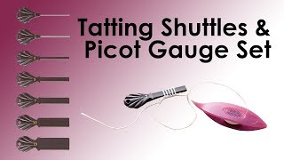 Tool School: Tatting Shuttles & Picot Gauge Set