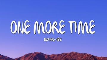 blink-182 - ONE MORE TIME (Lyrics)