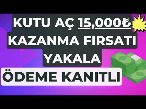 Hediye kutu açarak para kazan I Kesin dene ! I Ödeme kanıtlı I İnternetten para kazanma 2022