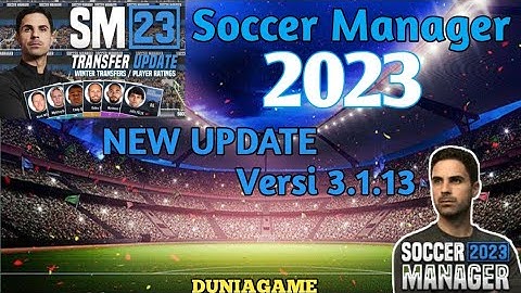Soccer Manager 2023 New Update versi 3.1.13 Save Data 🔥